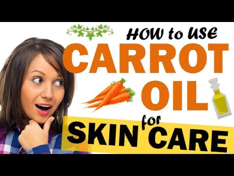 How to Use Carrot Seed Oil for Skin Care